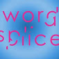 Word Splice